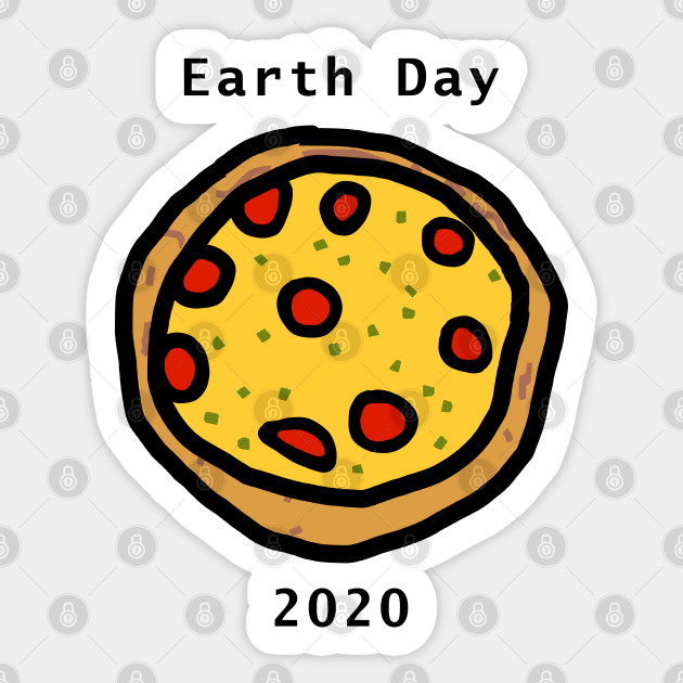 Pizza for Earth Day Earth Day Sticker TeePublic